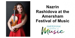 Nazrin Rashidova at the Amersham Festival of Music